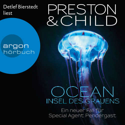Hoerbuch Ocean - Insel des Grauens - Ein Fall für Special Agent Pendergast, Band 19 - Douglas Preston - Detlef Bierstedt