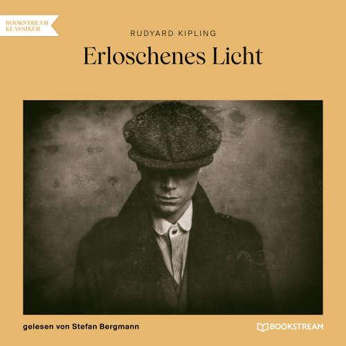 Hoerbuch Erloschenes Licht - Rudyard Kipling - Stefan Bergmann