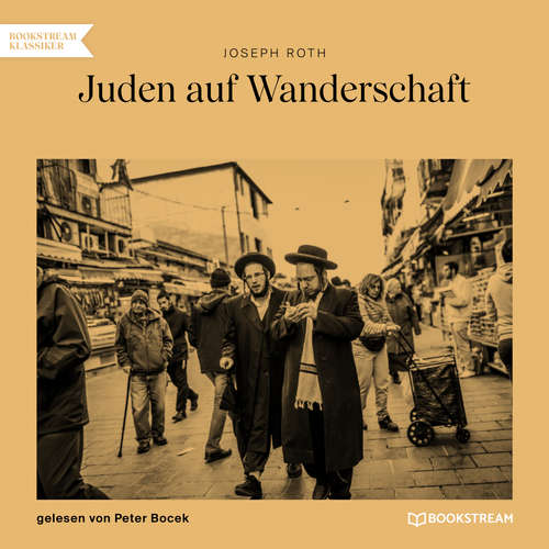 Hoerbuch Juden auf Wanderschaft - Joseph Roth - Peter Bocek Hoerbuch Juden auf Wanderschaft - Joseph Roth - Peter Bocek