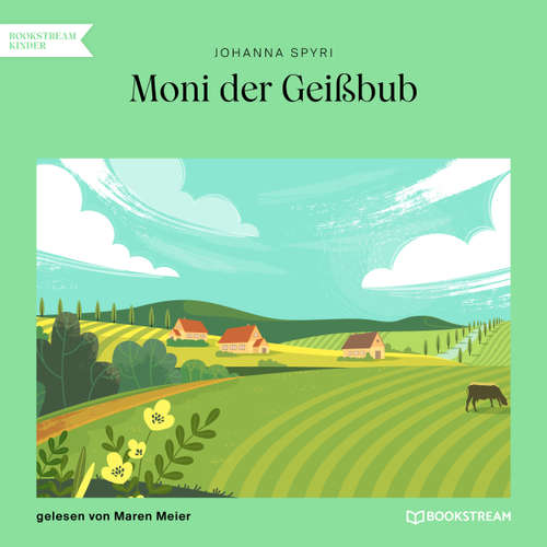 Hoerbuch Moni der Geißbub - Johanna Spyri - Maren Meier