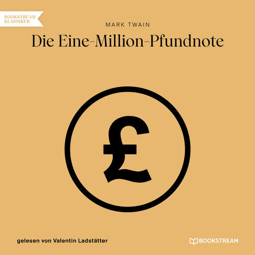 Hoerbuch Die Eine-Million-Pfundnote - Mark Twain - Valentin Ladstätter Hoerbuch Die Eine-Million-Pfundnote - Mark Twain - Valentin Ladstätter