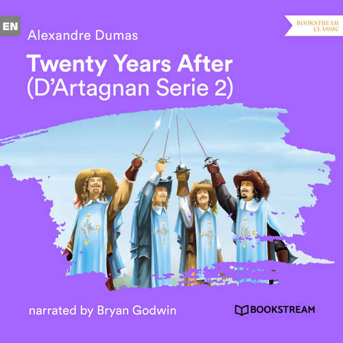 Audiobook Twenty Years After - D'Artagnan Series, Vol. 2 - Alexandre Dumas - Bryan Godwin Audiobook Twenty Years After - D'Artagnan Series, Vol. 2 - Alexandre Dumas - Bryan Godwin