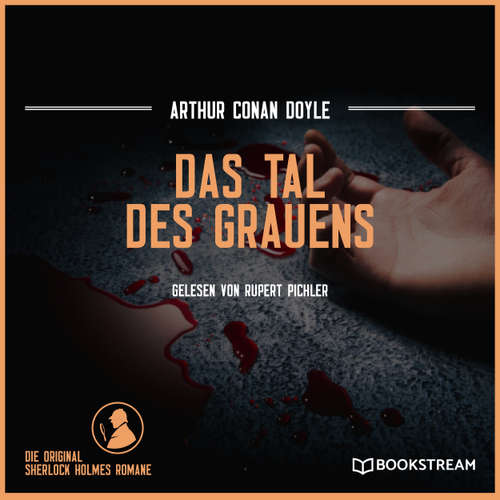 Hoerbuch Das Tal des Grauens - Arthur Conan Doyle - Rupert Pichler