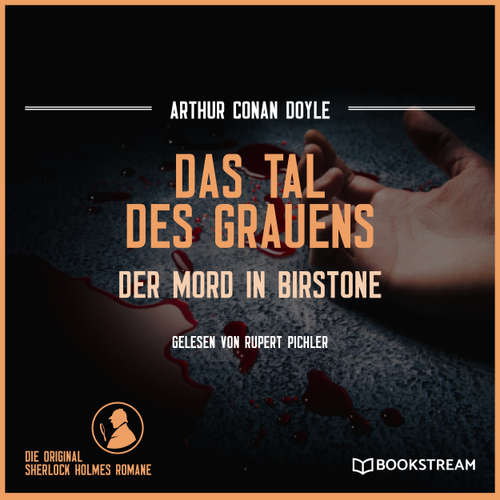 Hoerbuch Das Tal des Grauens - Der Mord in Birstone - Arthur Conan Doyle - Rupert Pichler