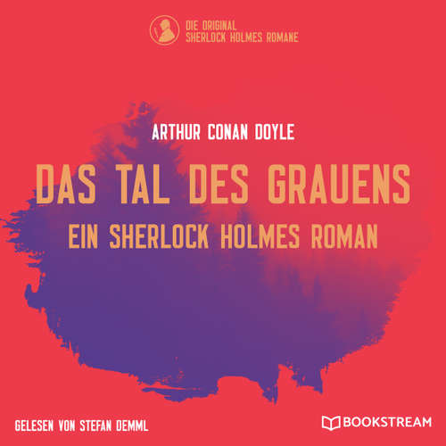 Hoerbuch Das Tal des Grauens - Ein Sherlock Holmes Roman - Arthur Conan Doyle - Stefan Demml