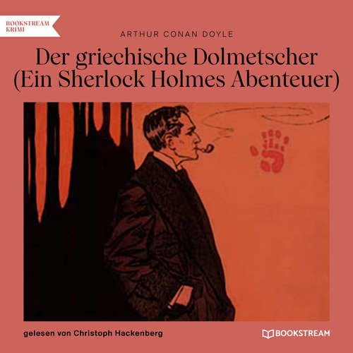 Hoerbuch Der griechische Dolmetscher - Ein Sherlock Holmes Abenteuer - Arthur Conan Doyle - Christoph Hackenberg Hoerbuch Der griechische Dolmetscher - Ein Sherlock Holmes Abenteuer - Arthur Conan Doyle - Christoph Hackenberg