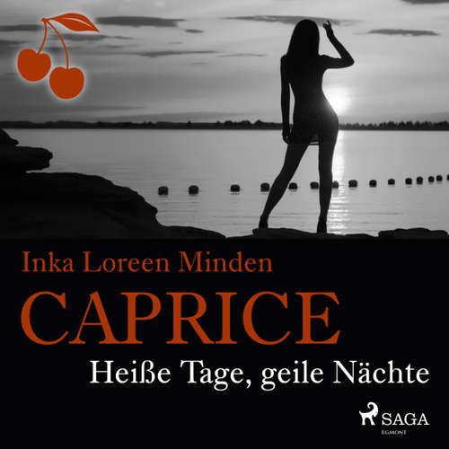 Hoerbuch Caprice - Heiße Tage, geile Nächte - Inka Loreen Minden - Marlene Winter Hoerbuch Caprice - Heiße Tage, geile Nächte - Inka Loreen Minden - Marlene Winter