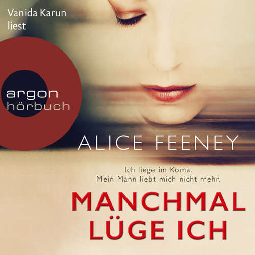 Hoerbuch Manchmal lüge ich - Alice Feeney - Vanida Karun