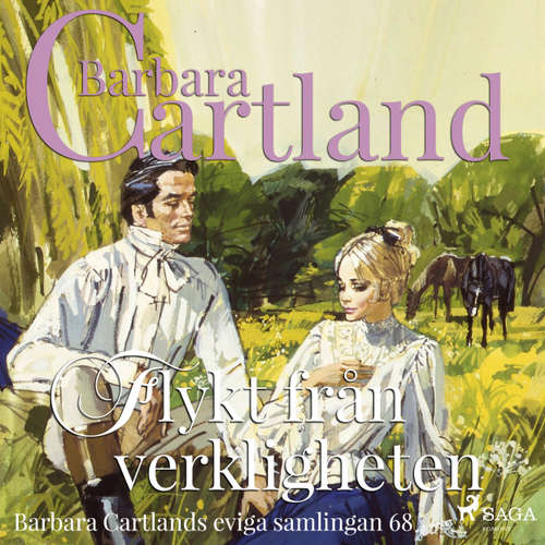 Audiokniha Flykt från verkligheten - Den eviga samlingen 68 - Barbara Cartland - Ida Olsson Audiokniha Flykt från verkligheten - Den eviga samlingen 68 - Barbara Cartland - Ida Olsson
