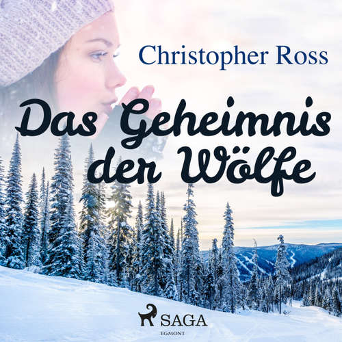 Hoerbuch Das Geheimnis der Wölfe - Christopher Ross - Annabelle Krieg Hoerbuch Das Geheimnis der Wölfe - Christopher Ross - Annabelle Krieg