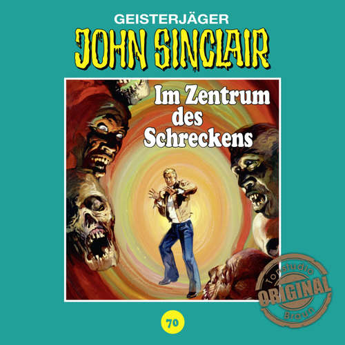 Hoerbuch John Sinclair, Tonstudio Braun, Folge 70: Im Zentrum des Schreckens. Teil 2 von 3 - Jason Dark - Diverse Hoerbuch John Sinclair, Tonstudio Braun, Folge 70: Im Zentrum des Schreckens. Teil 2 von 3 - Jason Dark - Diverse