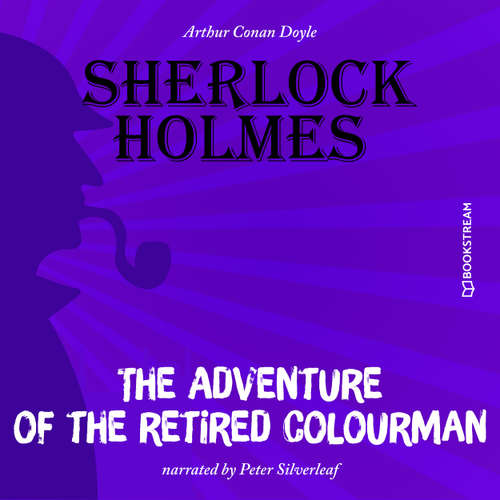 Audiobook The Adventure of the Retired Colourman - Arthur Conan Doyle - Peter Silverleaf