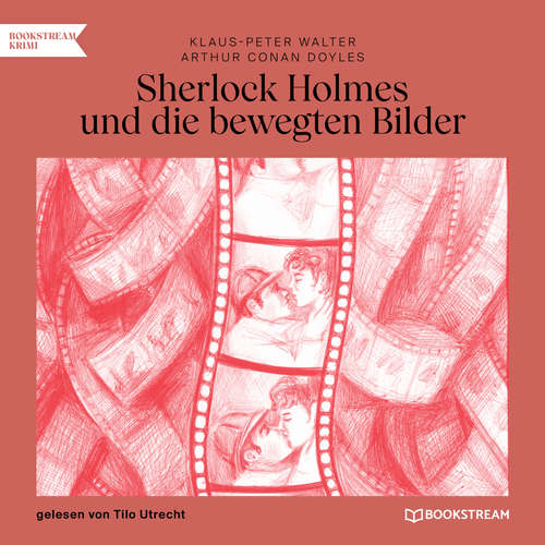 Hoerbuch Sherlock Holmes und die bewegten Bilder - Arthur Conan Doyle - Tilo Utecht Hoerbuch Sherlock Holmes und die bewegten Bilder - Arthur Conan Doyle - Tilo Utecht