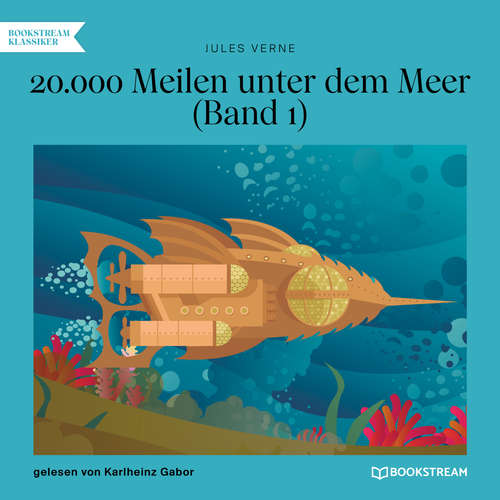 Hoerbuch 20.000 Meilen unter dem Meer, Band 1 - Jules Verne - Karlheinz Gabor Hoerbuch 20.000 Meilen unter dem Meer, Band 1 - Jules Verne - Karlheinz Gabor