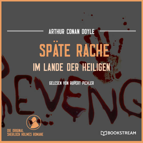 Hoerbuch Späte Rache - Im Lande der Heiligen - Arthur Conan Doyle - Rupert Pichler