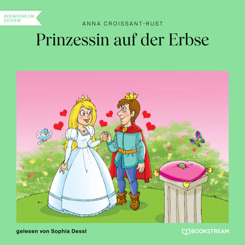 Hoerbuch Prinzessin auf der Erbse - Anna Croissant-Rust - Sophia Dessl