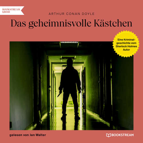 Hoerbuch Das geheimnisvolle Kästchen - Eine Kriminalgeschichte vom Sherlock Holmes Autor - Arthur Conan Doyle - Jan Walter
