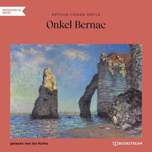 Hoerbuch Onkel Bernac - Arthur Conan Doyle - Jan Kurka
