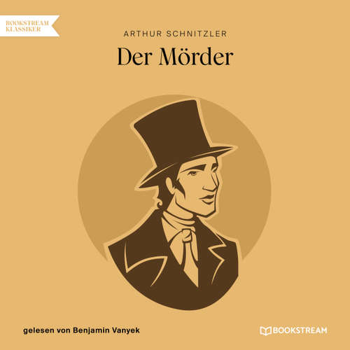 Hoerbuch Der Mörder - Arthur Schnitzler - Benjamin Vanyek