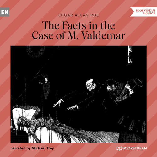 Audiobook The Facts in the Case of M. Valdemar - Edgar Allan Poe - Michael Troy Audiobook The Facts in the Case of M. Valdemar - Edgar Allan Poe - Michael Troy