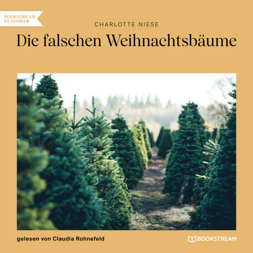 Hoerbuch Die falschen Weihnachtsbäume - Charlotte Niese - Claudia Rohnefeld