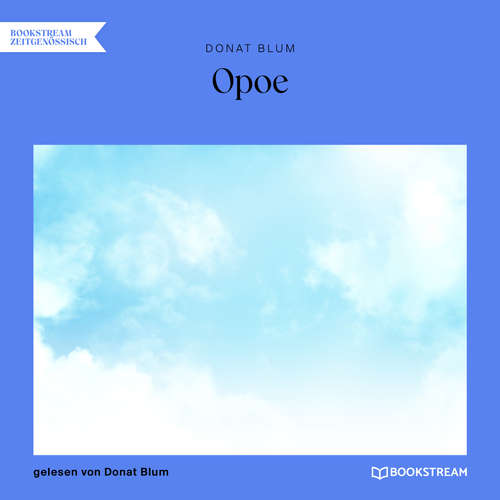Hoerbuch Opoe - Donat Blum - Donat Blum Hoerbuch Opoe - Donat Blum - Donat Blum