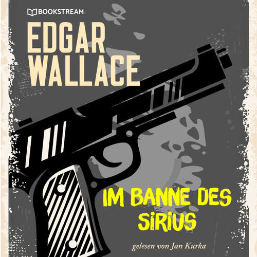 Hoerbuch Im Banne des Sirius - Edgar Wallace - Jan Kurka