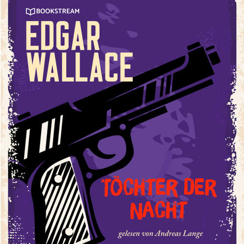 Hoerbuch Töchter der Nacht - Edgar Wallace - Andreas Lange