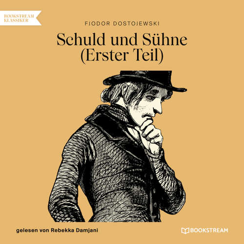 Hoerbuch Schuld und Sühne, Teil 1 - Fjodor Dostojewski - Rebekka Damjani