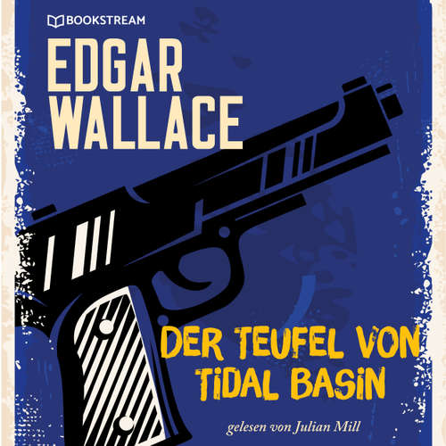 Hoerbuch Der Teufel von Tidal Basin - Edgar Wallace - Julian Mill