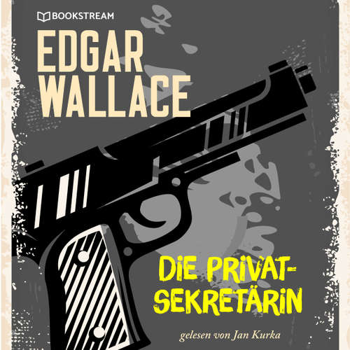 Hoerbuch Die Privatsekretärin - Edgar Wallace - Jan Kurka