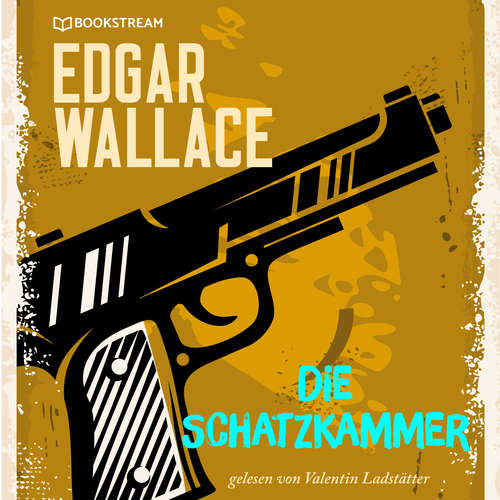 Hoerbuch Die Schatzkammer - Edgar Wallace - Valentin Ladstätter Hoerbuch Die Schatzkammer - Edgar Wallace - Valentin Ladstätter