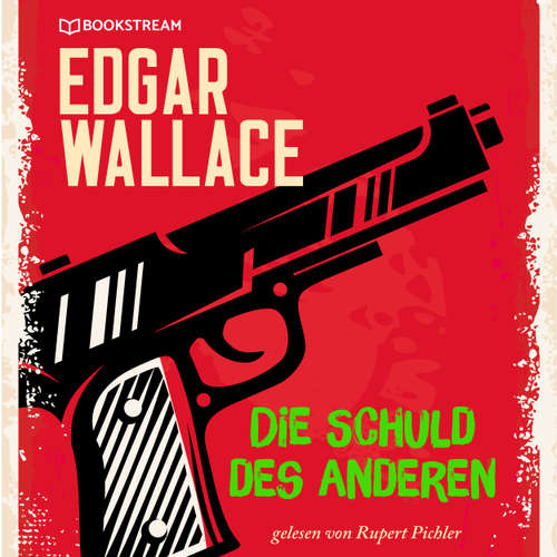 Hoerbuch Die Schuld des Anderen - Edgar Wallace - Rupert Pichler