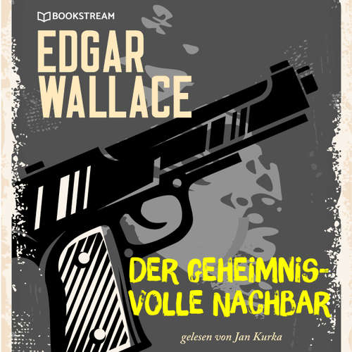 Hoerbuch Der geheimnisvolle Nachbar - Edgar Wallace - Jan Kurka