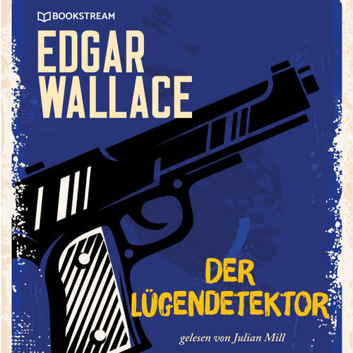 Hoerbuch Der Lügendetektor - Edgar Wallace - Julian Mill