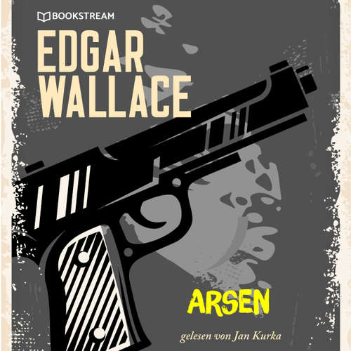 Hoerbuch Arsen - Edgar Wallace - Jan Kurka