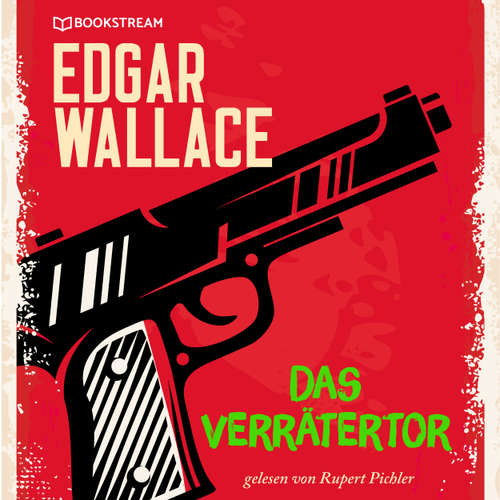 Hoerbuch Das Verrätertor - Edgar Wallace - Rupert Pichler