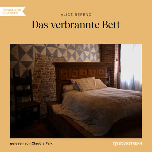 Hoerbuch Das verbrannte Bett - Alice Berend - Claudia Falk