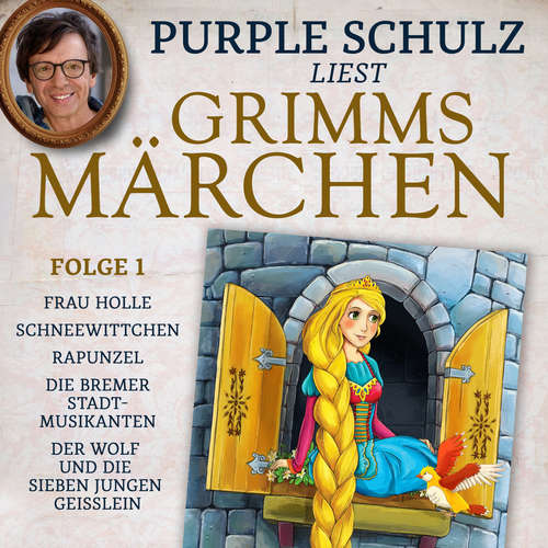 Hoerbuch Purple Schulz liest Grimms Märchen, Folge 1 - Brüder Grimm - Purple Schulz Hoerbuch Purple Schulz liest Grimms Märchen, Folge 1 - Brüder Grimm - Purple Schulz