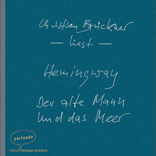 Hoerbuch Der alte Mann und das Meer - Ernest Hemingway - Christian Brückner