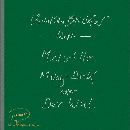 Hoerbuch Moby-Dick oder Der Wal - Herman Melville - Christian Brückner Hoerbuch Moby-Dick oder Der Wal - Herman Melville - Christian Brückner