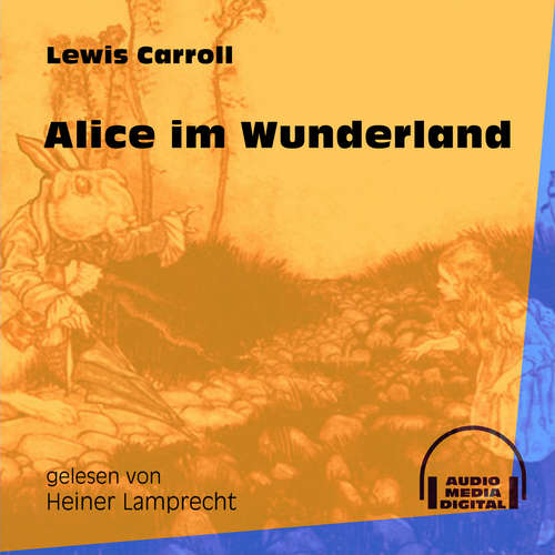 Hoerbuch Alice im Wunderland - Lewis Carroll - Heiner Lamprecht Hoerbuch Alice im Wunderland - Lewis Carroll - Heiner Lamprecht