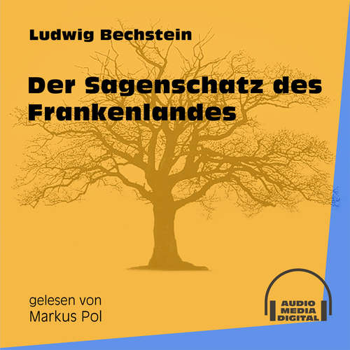 Hoerbuch Der Sagenschatz des Frankenlandes - Ludwig Bechstein - Markus Pol Hoerbuch Der Sagenschatz des Frankenlandes - Ludwig Bechstein - Markus Pol