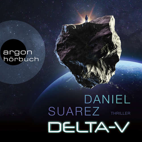 Hoerbuch Delta-V - Daniel Suarez - Uve Teschner Hoerbuch Delta-V - Daniel Suarez - Uve Teschner