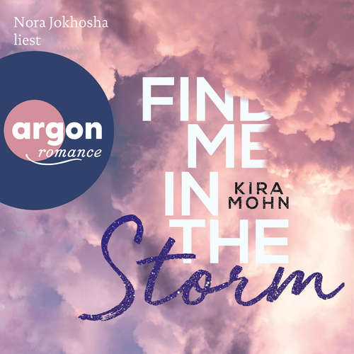 Hoerbuch Find Me in the Storm - Leuchtturm-Trilogie, Band 3 - Kira Mohn - Nora Jokhosha