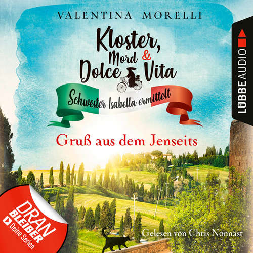 Hoerbuch Gruß aus dem Jenseits - Kloster, Mord und Dolce Vita - Schwester Isabella ermittelt, Folge 6 - Valentina Morelli - Chris Nonnast Hoerbuch Gruß aus dem Jenseits - Kloster, Mord und Dolce Vita - Schwester Isabella ermittelt, Folge 6 - Valentina Morelli - Chris Nonnast