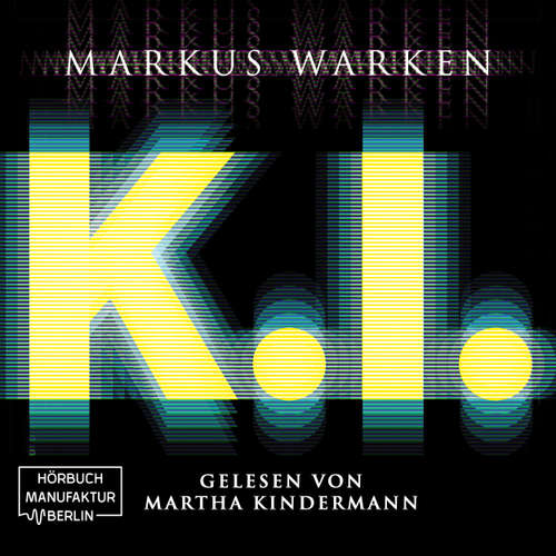 Hoerbuch Tödliche K. I. - Markus Warken - Martha Kindermann
