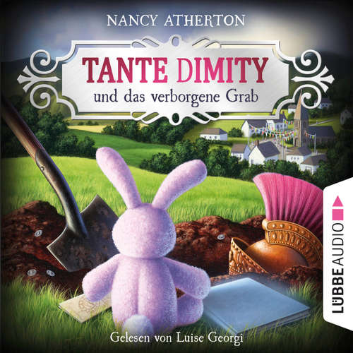 Hoerbuch Tante Dimity und das verborgene Grab - Ein Wohlfühlkrimi mit Lori Shepherd, Teil 4 - Nancy Atherton - Luise Georgi