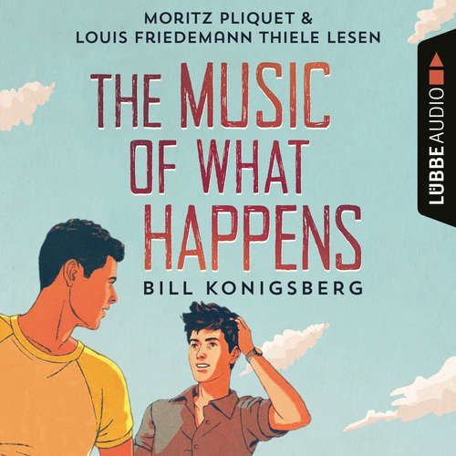 Hoerbuch The Music of What Happens - Bill Konigsberg - Moritz Pliquet Hoerbuch The Music of What Happens - Bill Konigsberg - Moritz Pliquet
