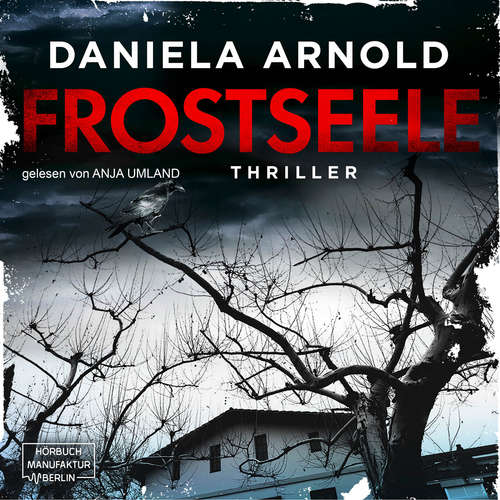 Hoerbuch Frostseele - Daniela Arnold - Anja Umland Hoerbuch Frostseele - Daniela Arnold - Anja Umland
